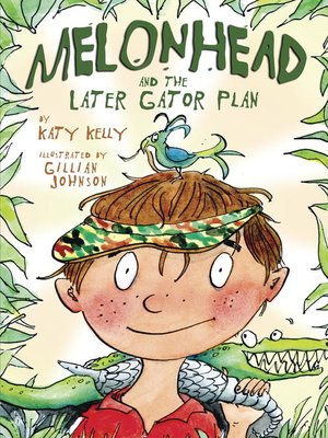 cover image of Melonhead and the Later Gator Plan
